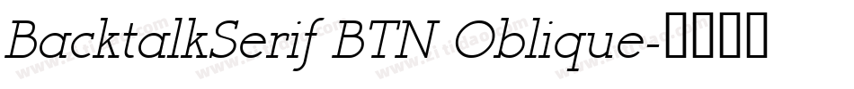 BacktalkSerif BTN Oblique字体转换